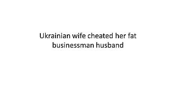 Ukrainian wife Tatiana Lugovska cheated her fat husband Vladislav